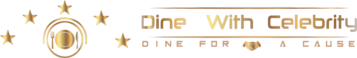 Dine With Celebrity — Dine For A Cause
